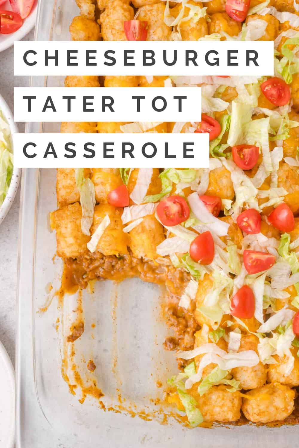 Cheeseburger tater tot casserole Pinterest graphic with text and photos.