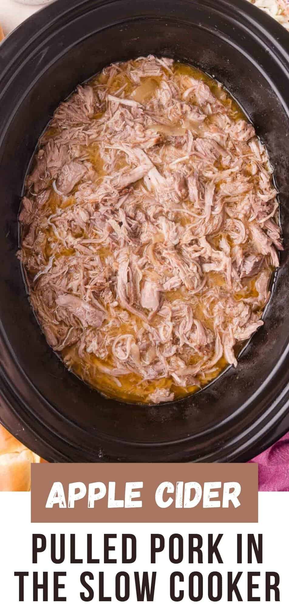 Slow Cooker Apple Cider Pulled Pork Pinterest graphic with text and photos.