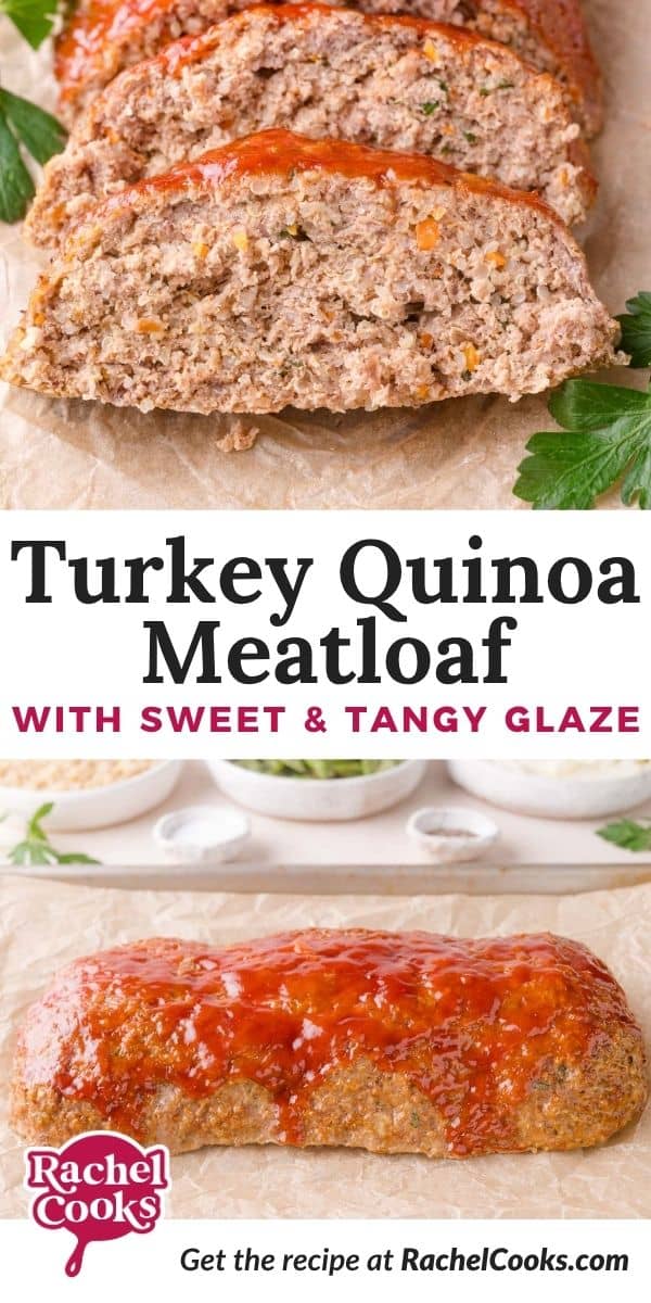 Turkey Quinoa Meatloaf Pinterest graphic with text and photos.